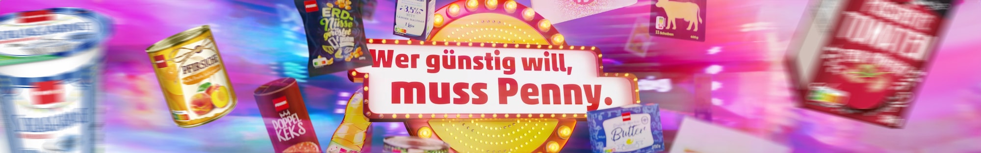 Wer günstig will muss Penny Logo mit fliegenden Produkten