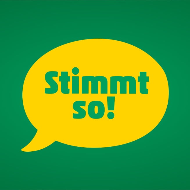 Eine gelbe Sprechblase mit "Stimmt so!" vor einem grünen Hintergrund