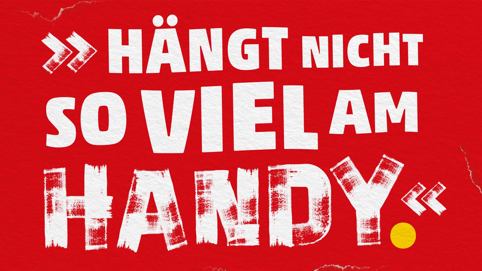 Ein Zitat in weißer Schrift auf rotem Hintergrund: Hängt nicht so viel am Handy.